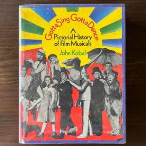 Vintage 70s Gotta Sing Gotta Dance: A History of Film Musicals by John Kobal